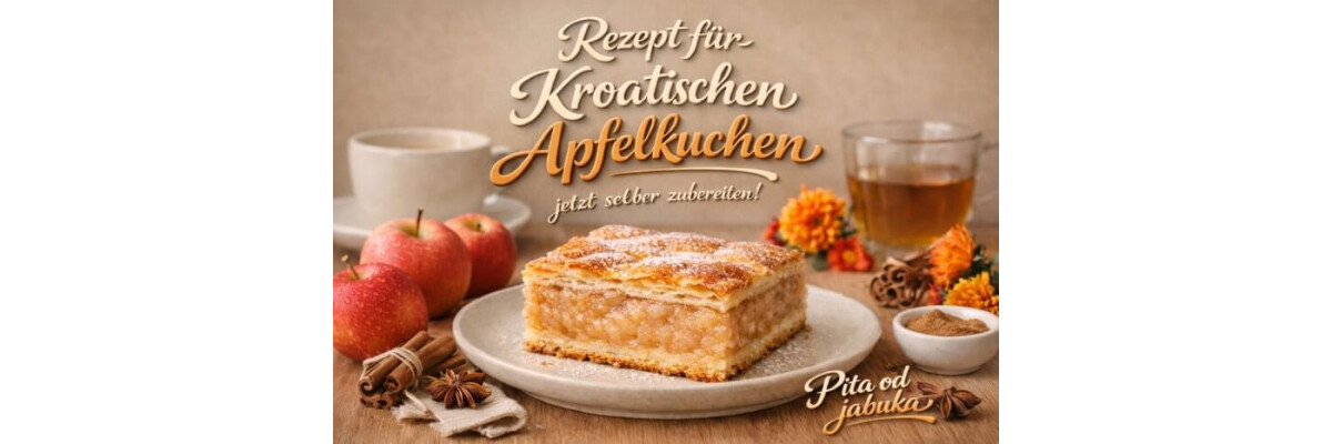 Kroatischer Apfelkuchen – Pita od jabuka - Backrezept für kroatischen Apfelkuchen - Pita od Jabuka
