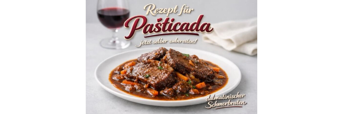 Pašticada – Dalmatinischer Schmorbraten  - Pašticada Rezept – Dalmatinischer Rinderschmorbraten wie in Kroatien