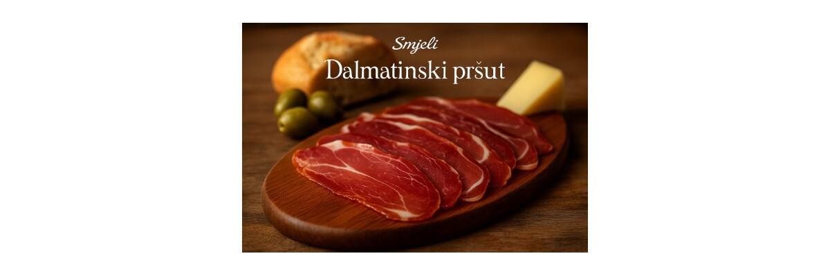 Smjeli Dalmatinski Pršut – Die preisgekrönte Delikatesse aus Dalmatien - Smjeli Dalmatinski Pršut kaufen – Premium Dalmatinischer Schinken