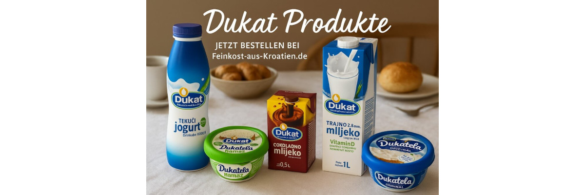 Dukat – Kroatische Milch &amp; Joghurt mit Tradition - Dukat Käse &amp; Joghurt kaufen – Kroatische Milchprodukte online