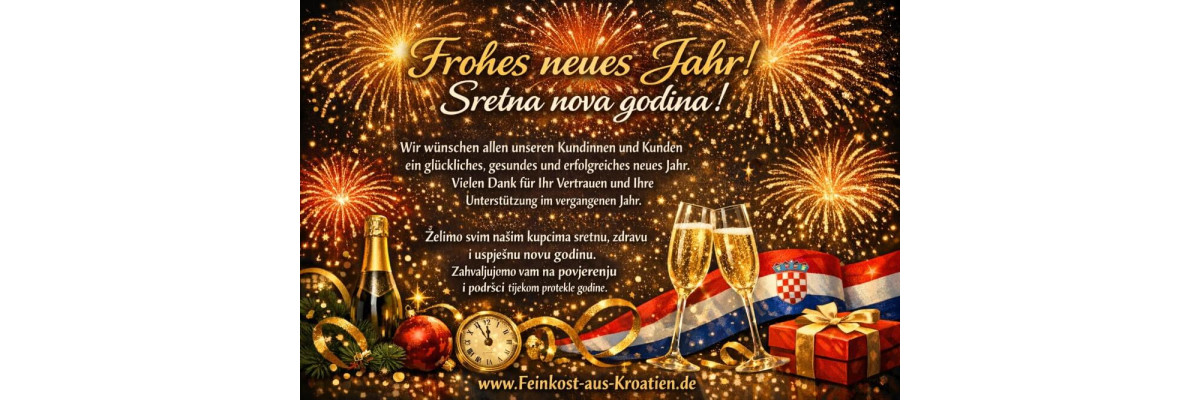 Frohes neues Jahr! Sretna nova godina! - Frohes neues Jahr – Danke für Ihr Vertrauen | Feinkost aus Kroatien