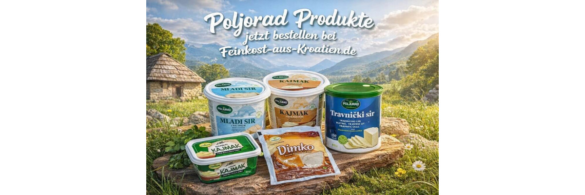 ? POLJORAD – Traditionelle Käse- und Milchprodukte mit echtem Geschmack - POLJORAD Käse &amp; Milchprodukte – Traditioneller Genuss online kaufen