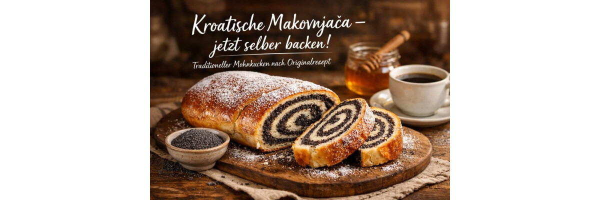 Mohnkuchen Rezept – kroatische Makovnjača mit saftiger Mohnfüllung - Makovnjača – Kroatischer Mohnkuchen Rezept