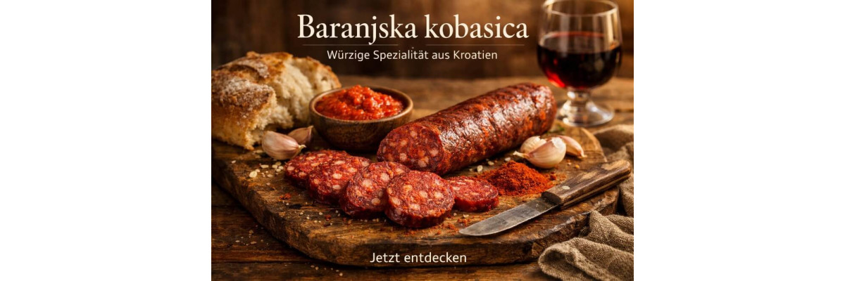 🌶️ Baranjska kobasica – kroatische Wurst aus Baranja einfach erklärt - Baranjska kobasica – kroatische Wurst aus Baranja erklärt + kaufen