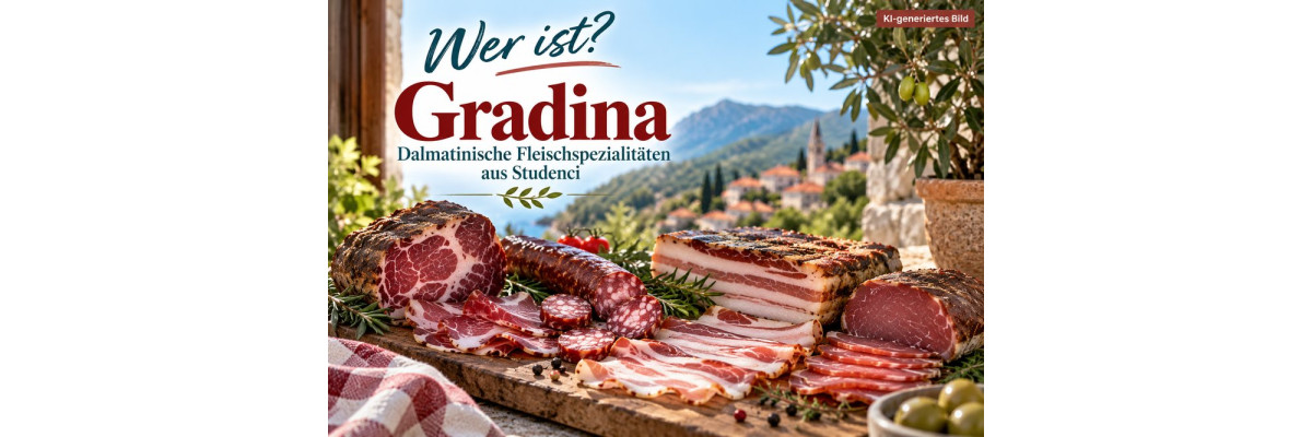 Gradina aus Kroatien: Dalmatinische Fleischspezialitäten entdecken - Gradina Kroatien: Dalmatinische Fleischspezialitäten